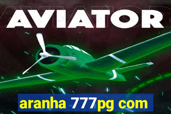 aranha 777pg com